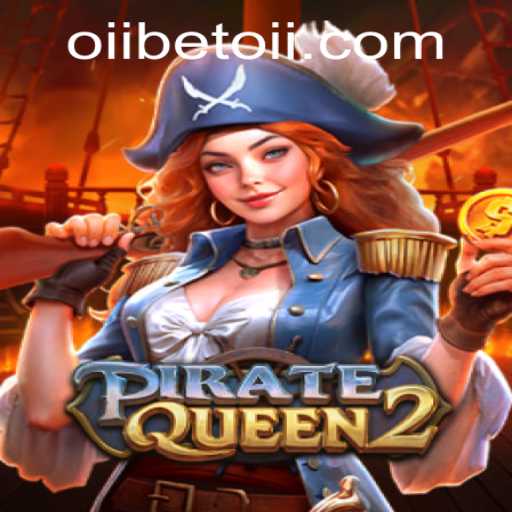 Exploring the Thrilling World of PirateQueen2 on OiiBet